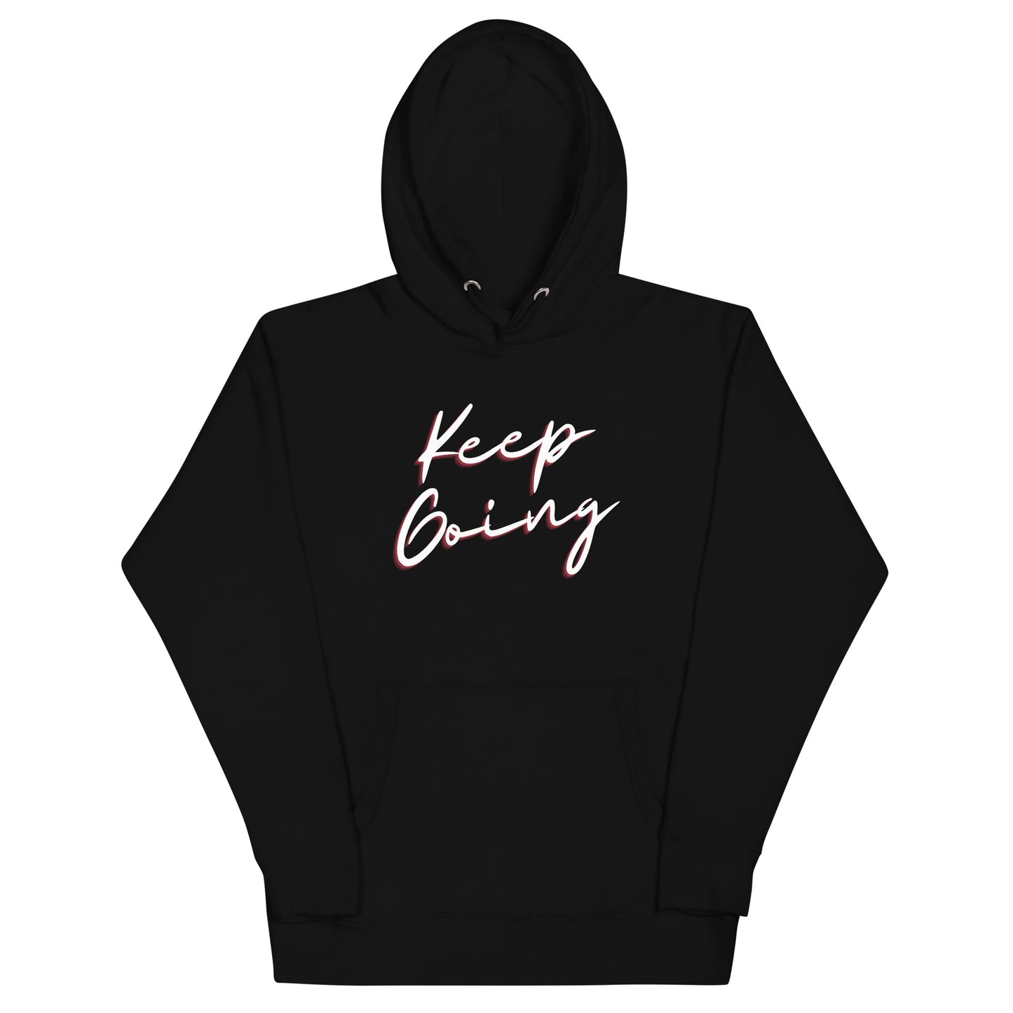 Keep Going! Unisex Hoodie Sweatshirt