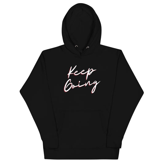 Keep Going! Unisex Hoodie Sweatshirt
