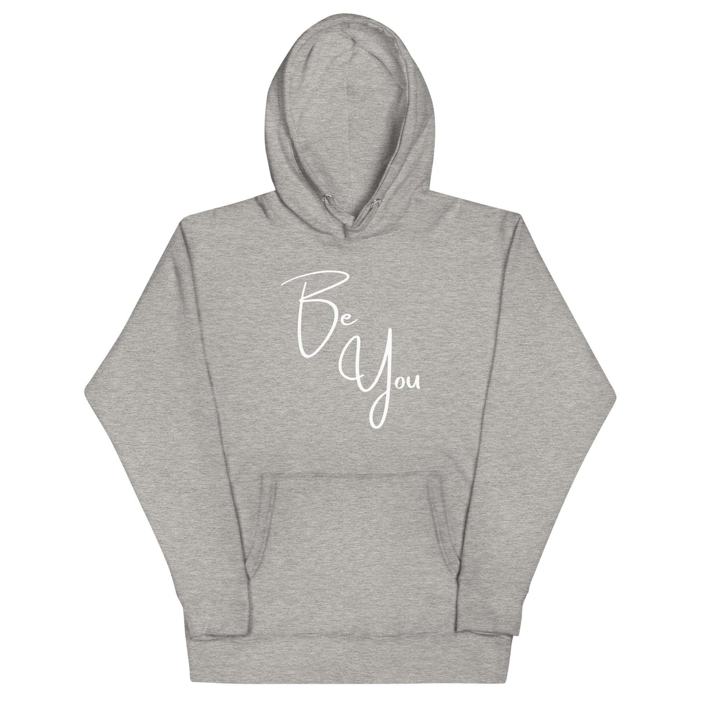Be You! Unisex Hoodie Sweatshirt