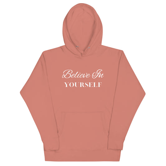 Believe in Yourself, Hoodie Sweatshirt