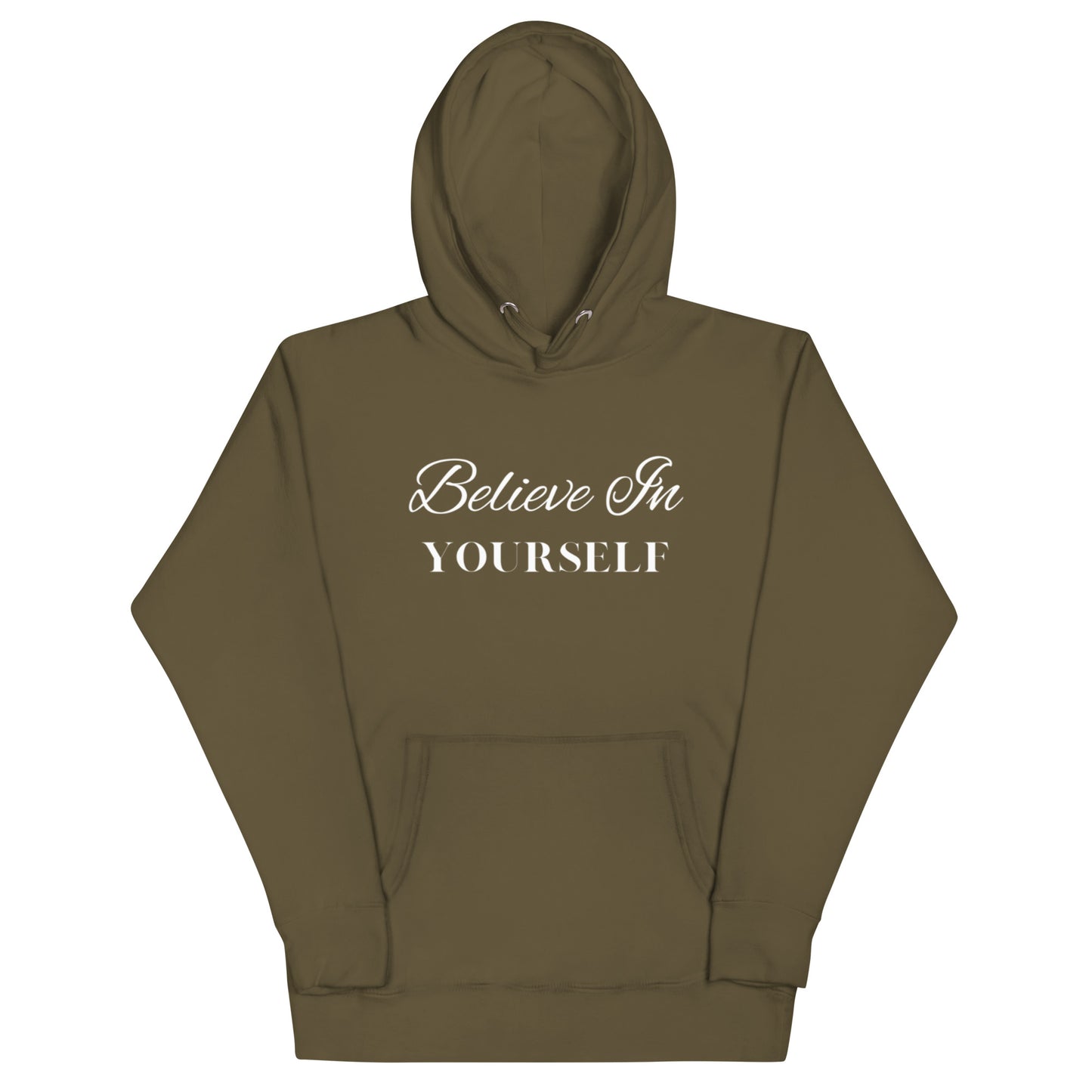 Believe in Yourself, Hoodie Sweatshirt