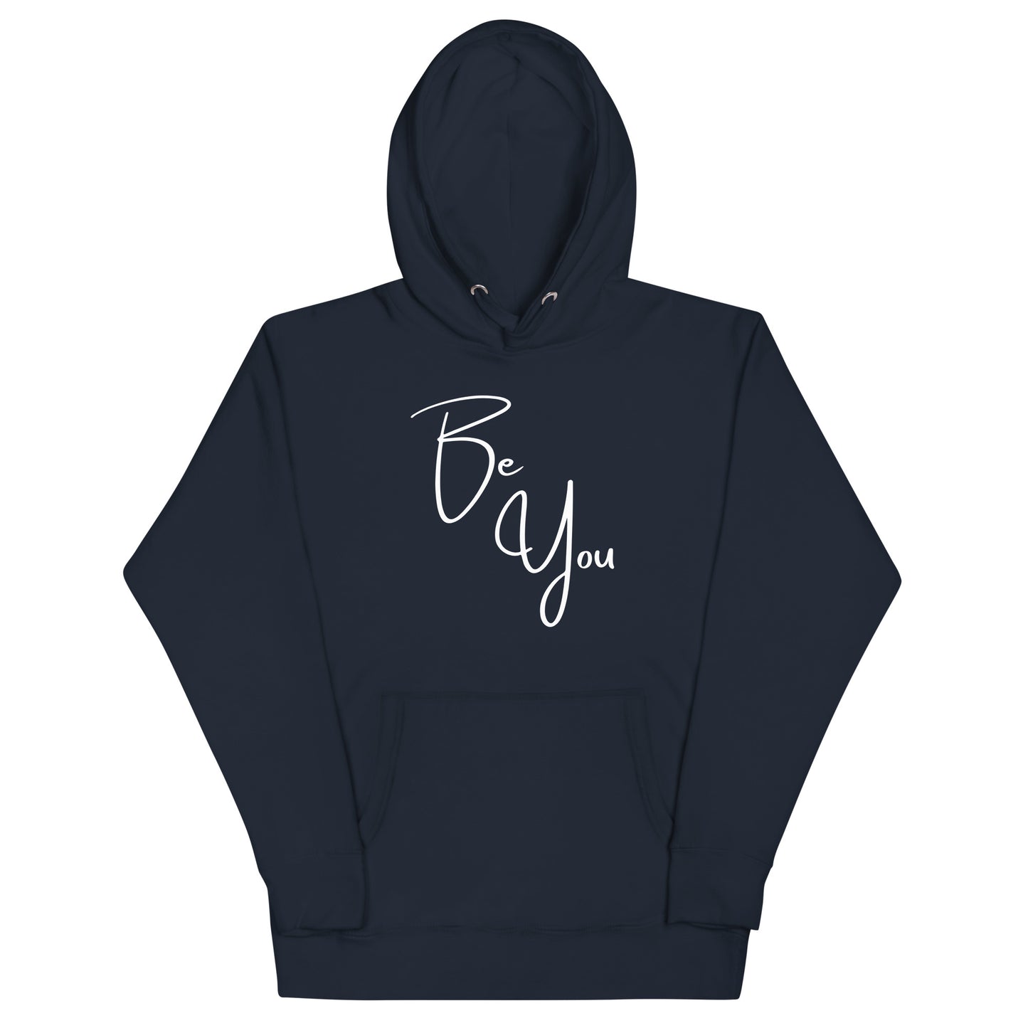 Be You! Unisex Hoodie Sweatshirt