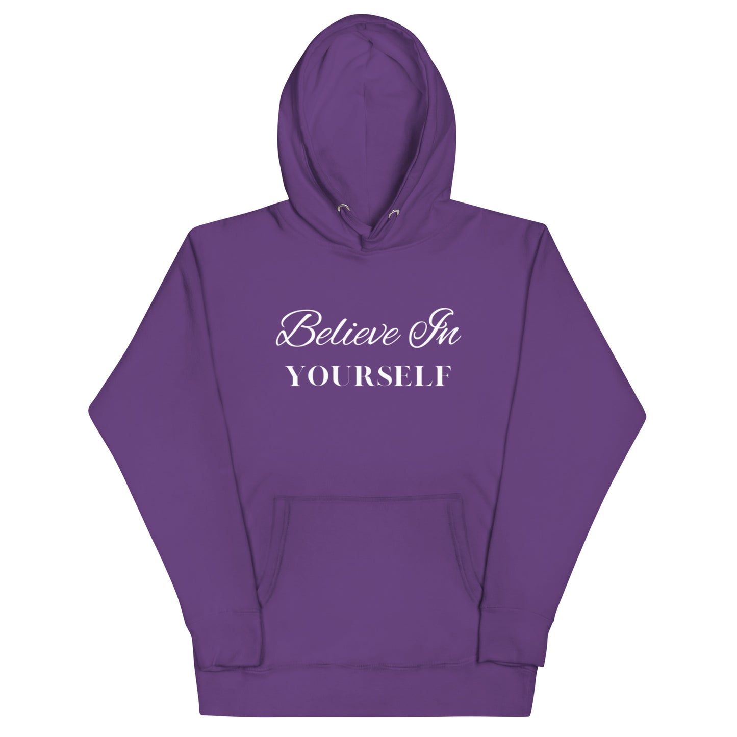 Believe in Yourself, Hoodie Sweatshirt