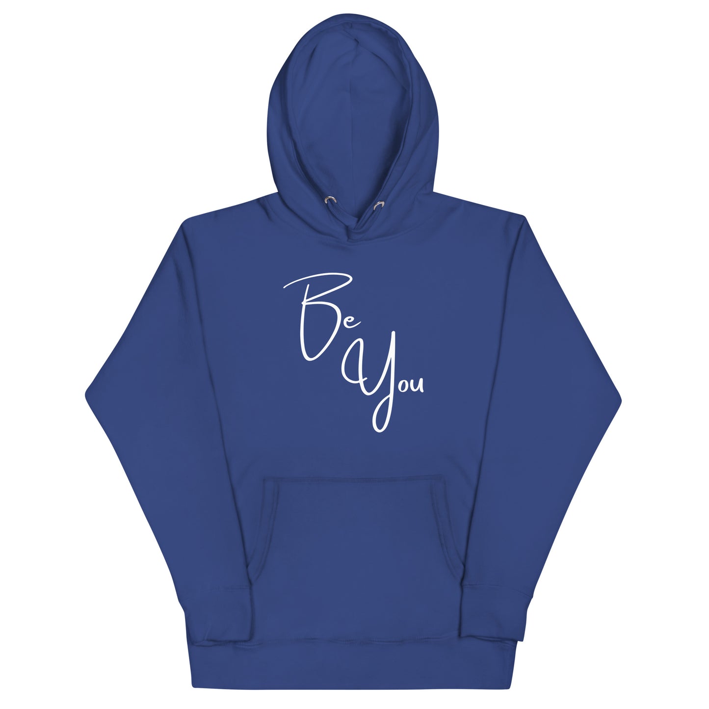 Be You! Unisex Hoodie Sweatshirt