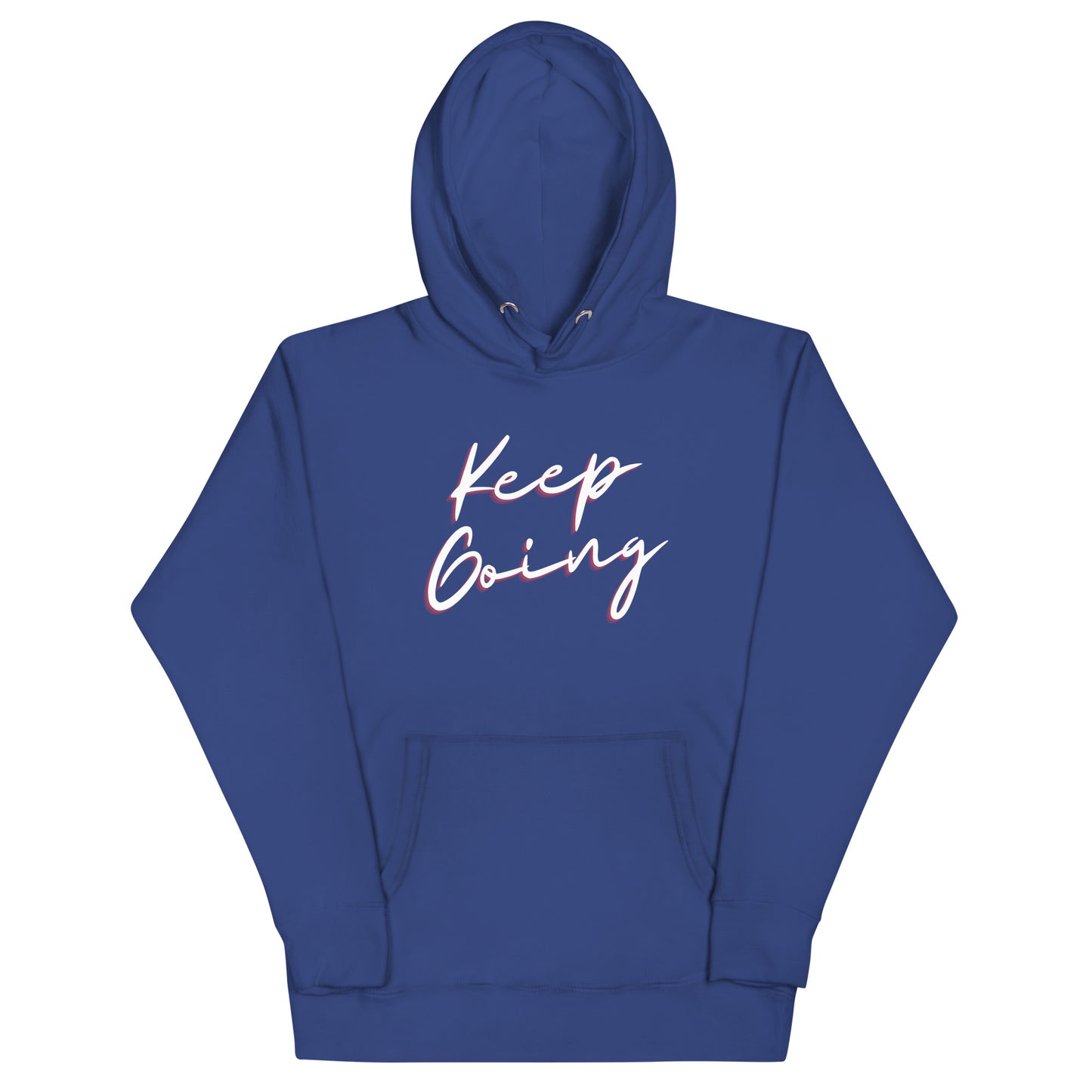 Keep Going! Unisex Hoodie Sweatshirt