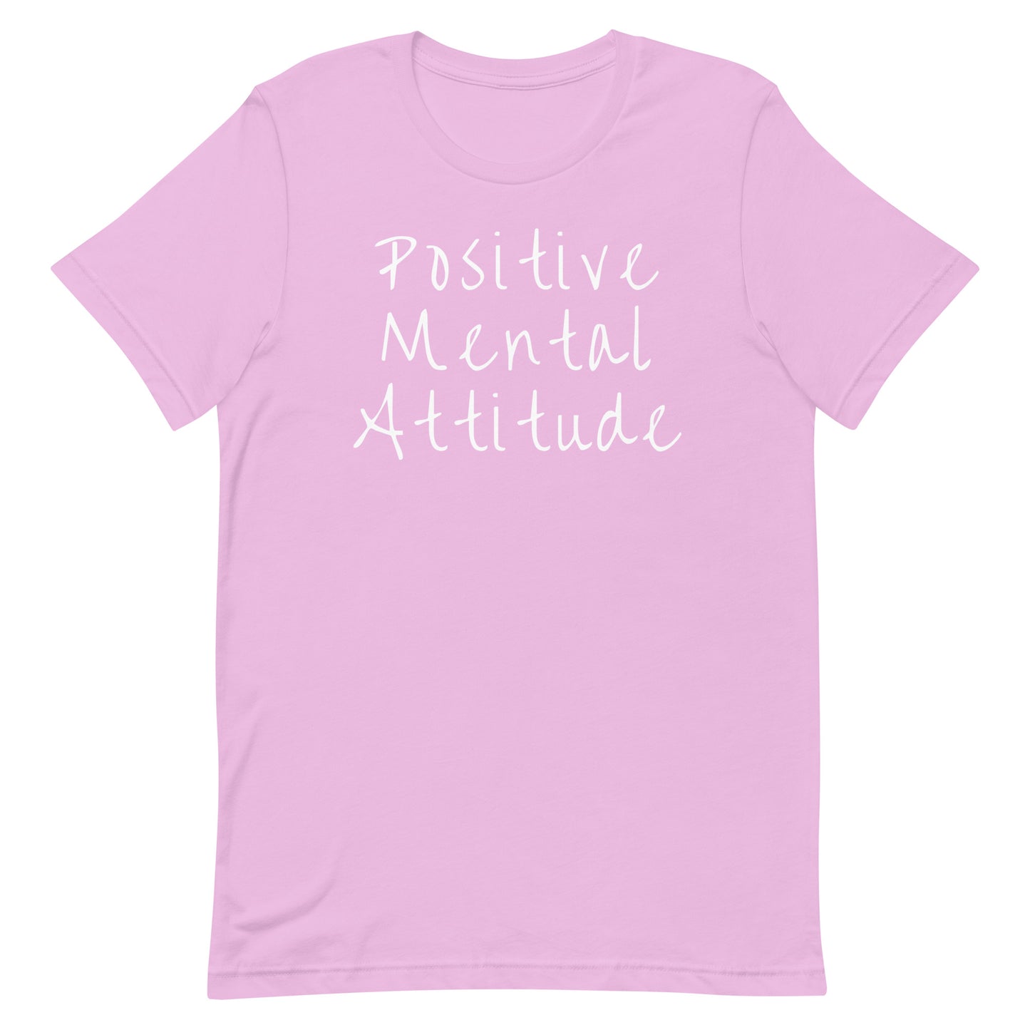 Positive Mental Attitude. Unisex t-shirt