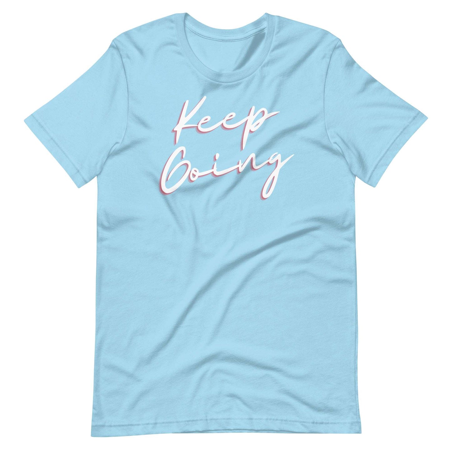 Keep Going! T-Shirt
