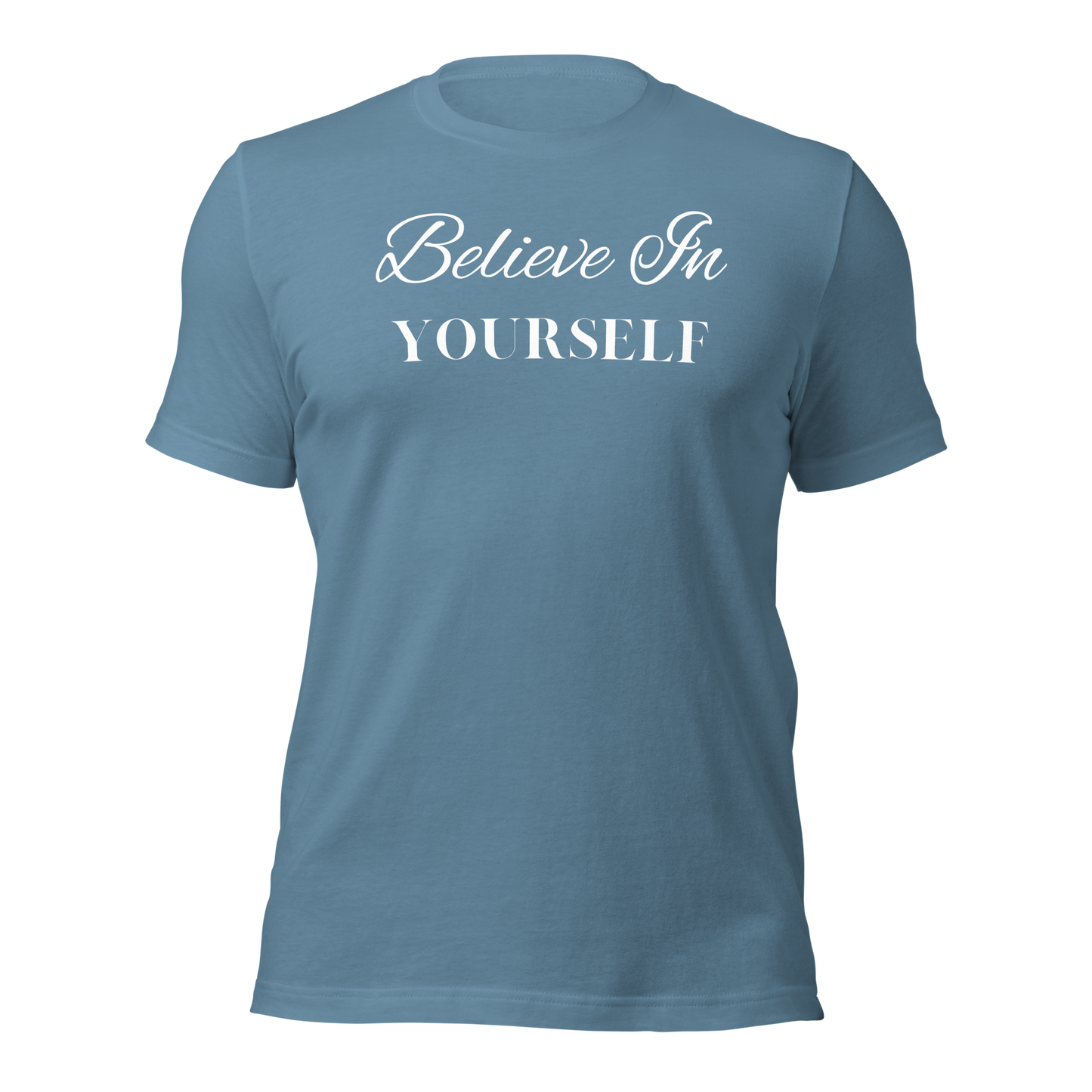 Believe in Yourself Unisex T-shirt