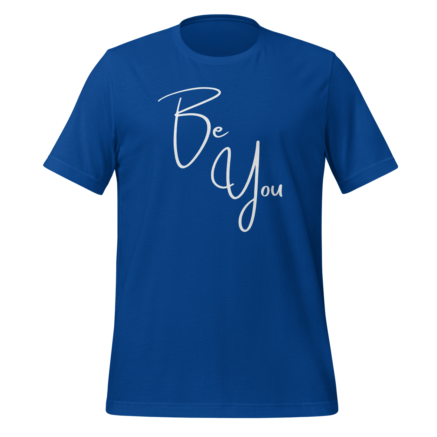 Be You! Unisex T-shirt