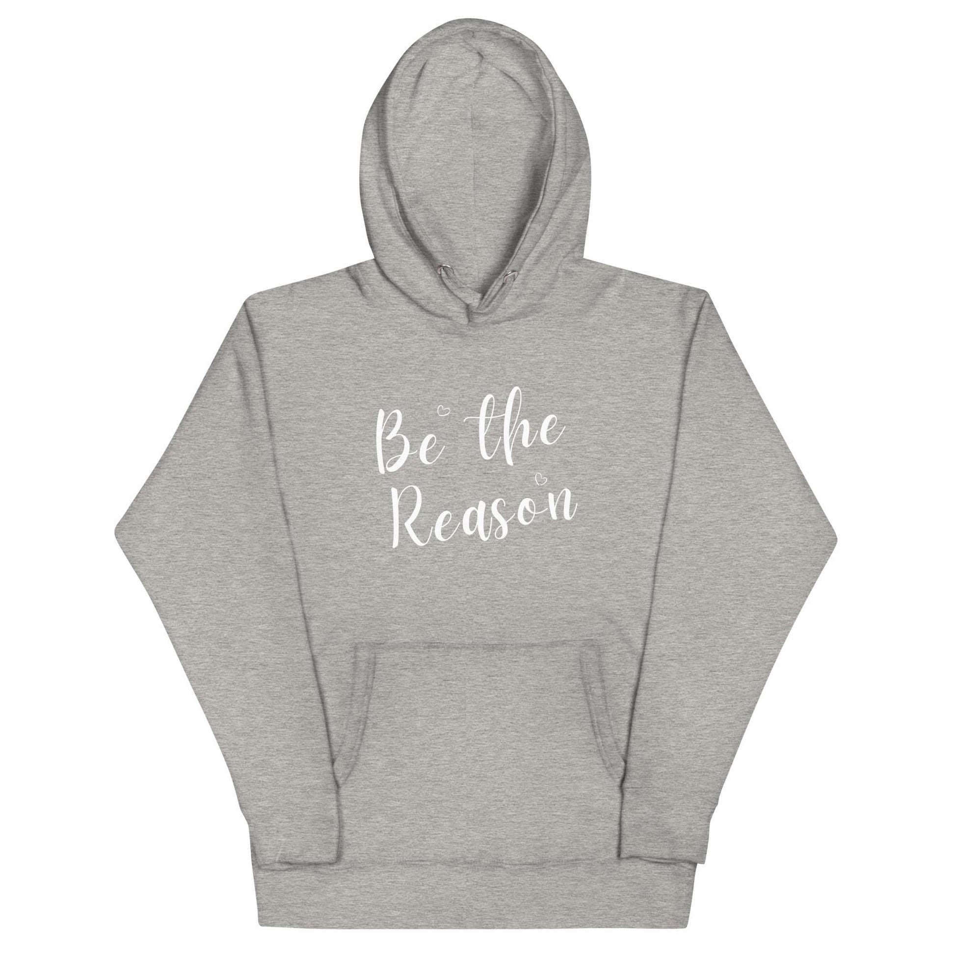 Be the Reason! Inspirational Sweatshirt