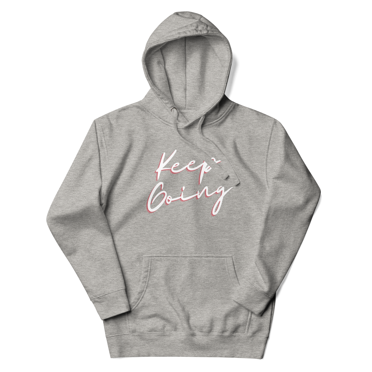 Keep Going! Unisex Hoodie Sweatshirt