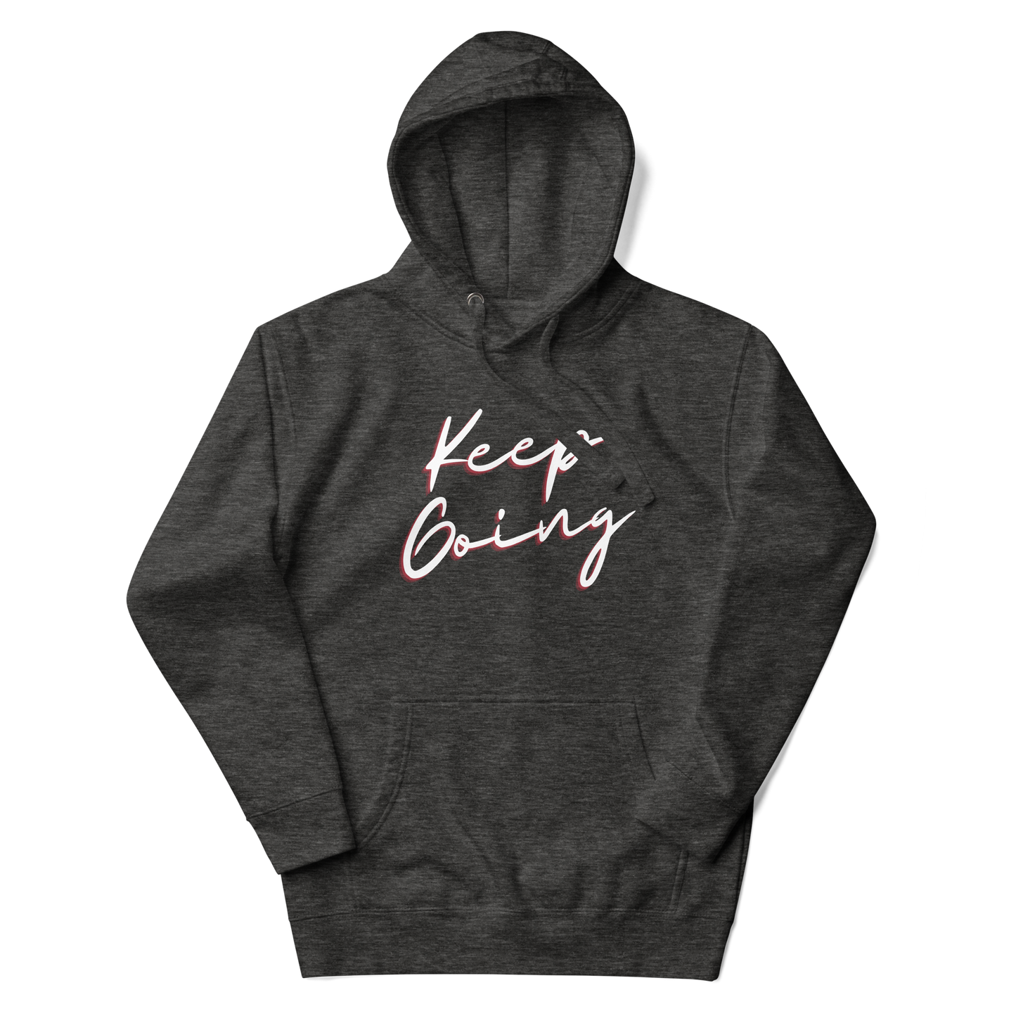 Keep Going! Unisex Hoodie Sweatshirt