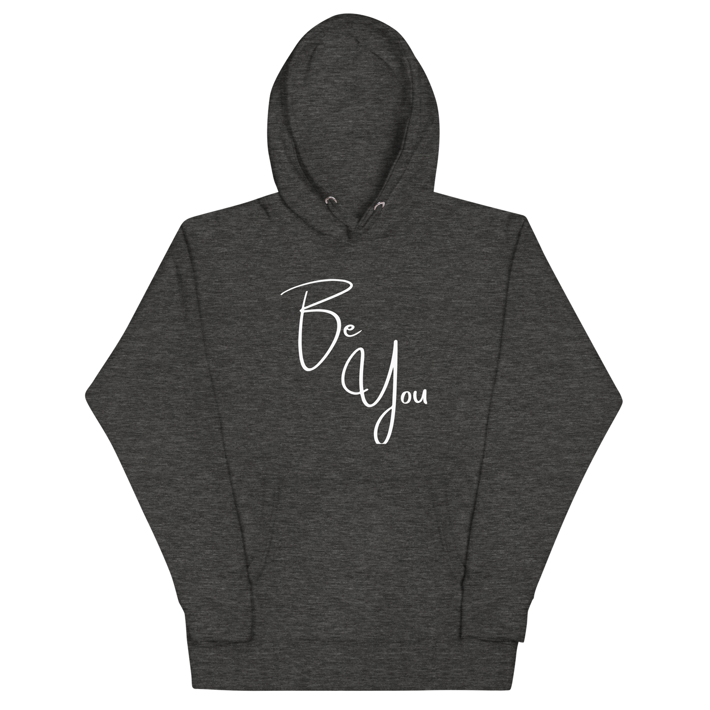 Be You! Unisex Hoodie Sweatshirt