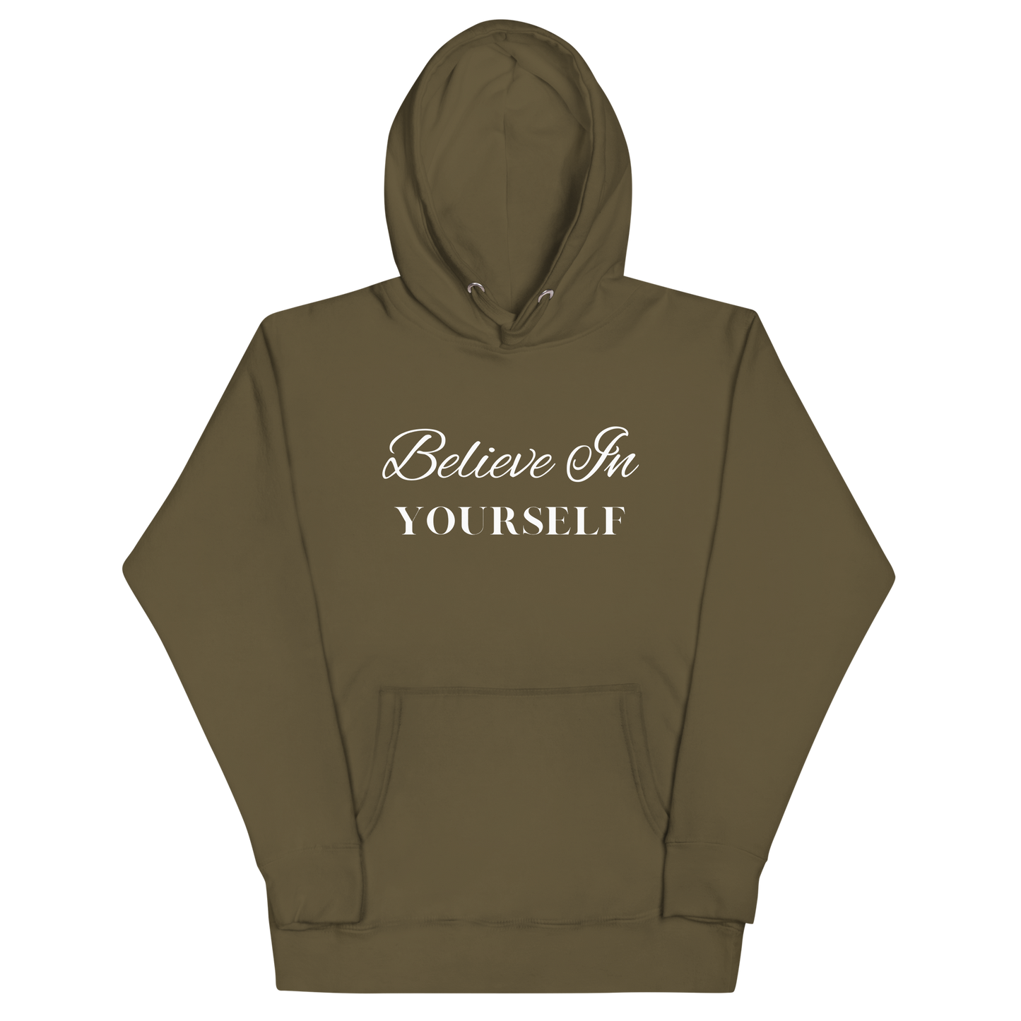 Believe in Yourself, Hoodie Sweatshirt