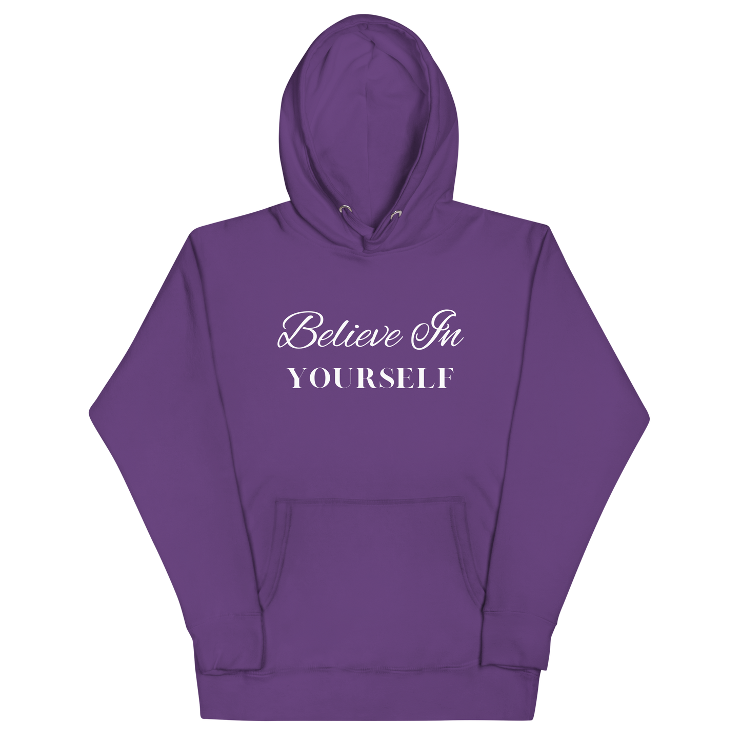 Believe in Yourself, Hoodie Sweatshirt
