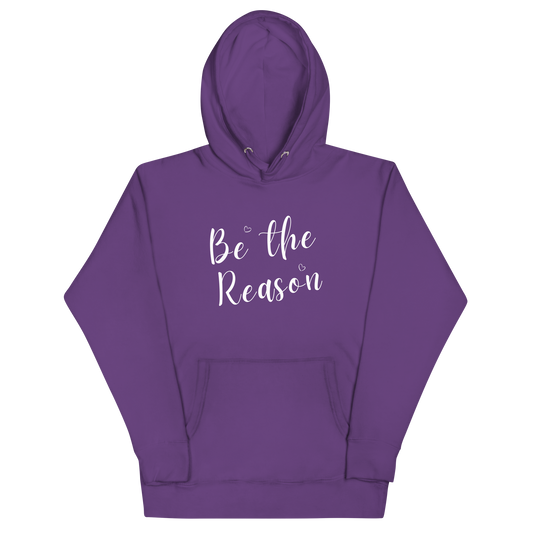 Be the Reason! Inspirational Sweatshirt