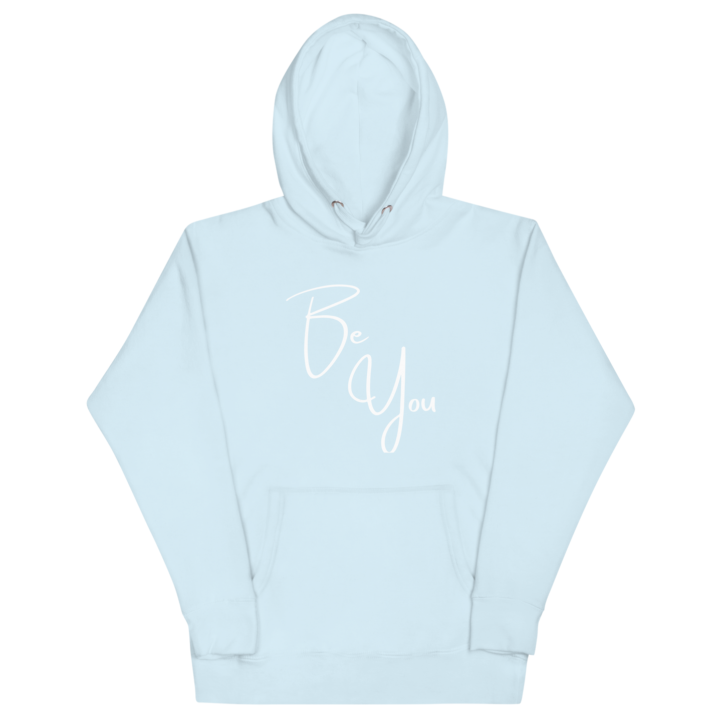 Be You! Unisex Hoodie Sweatshirt
