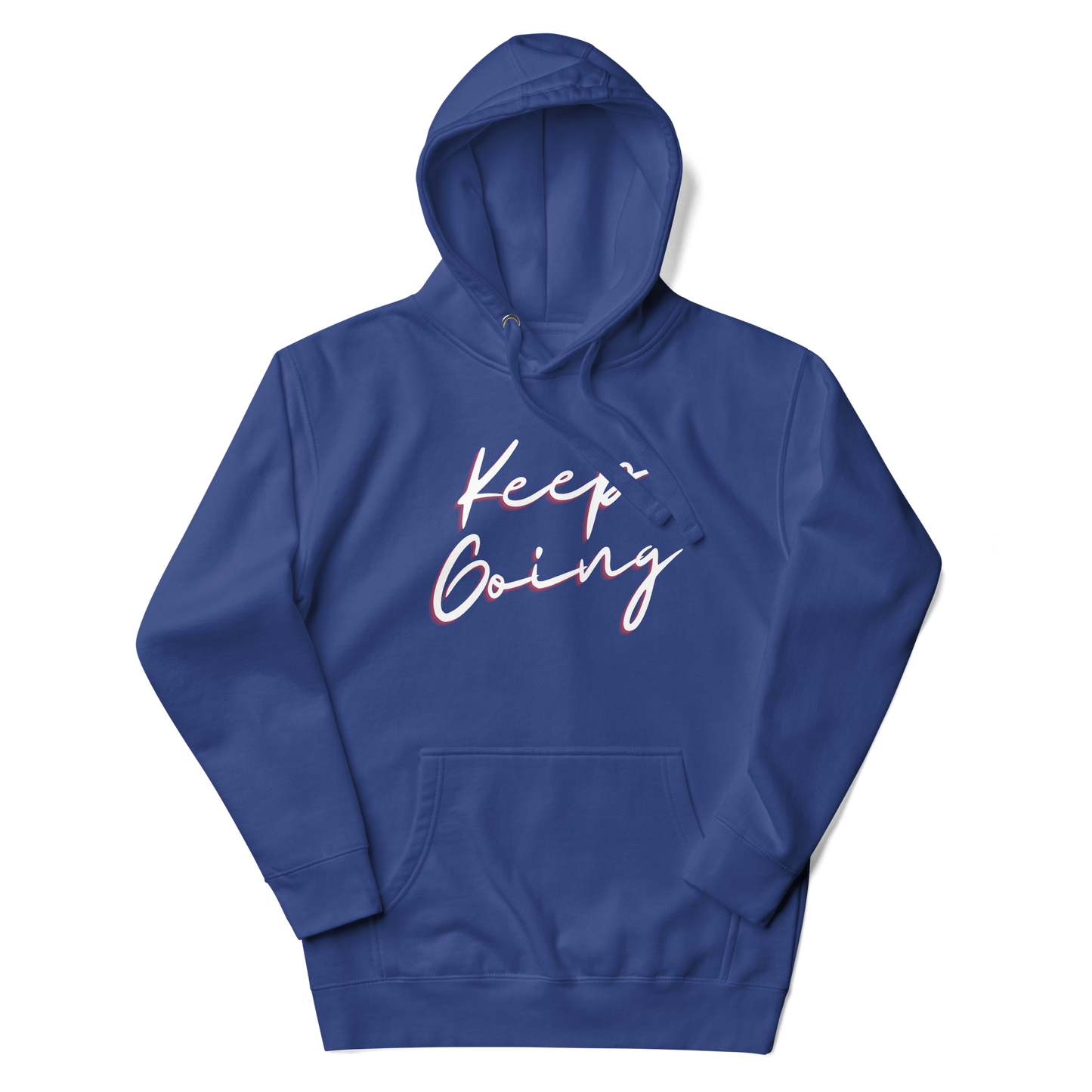 Keep Going! Unisex Hoodie Sweatshirt