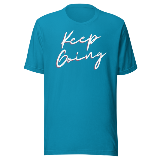 Keep Going! T-shirt