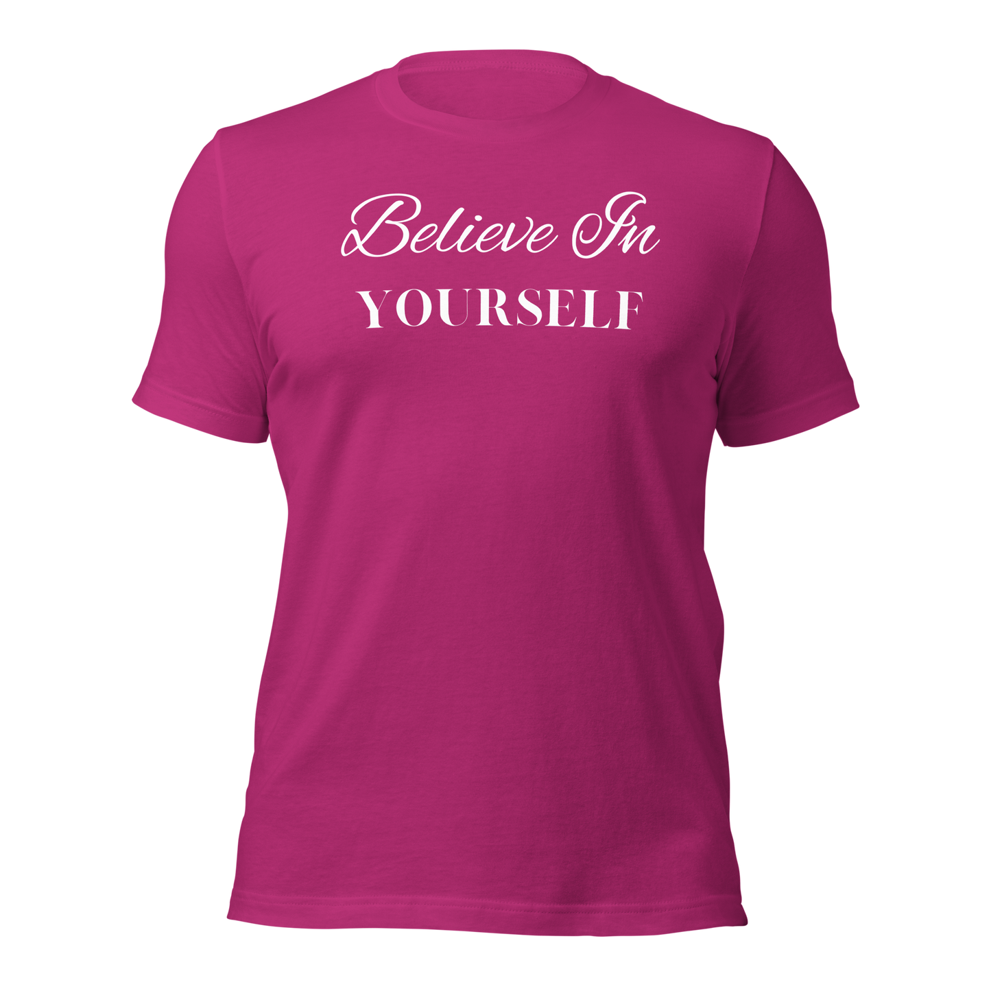 Believe in Yourself Unisex T-shirt