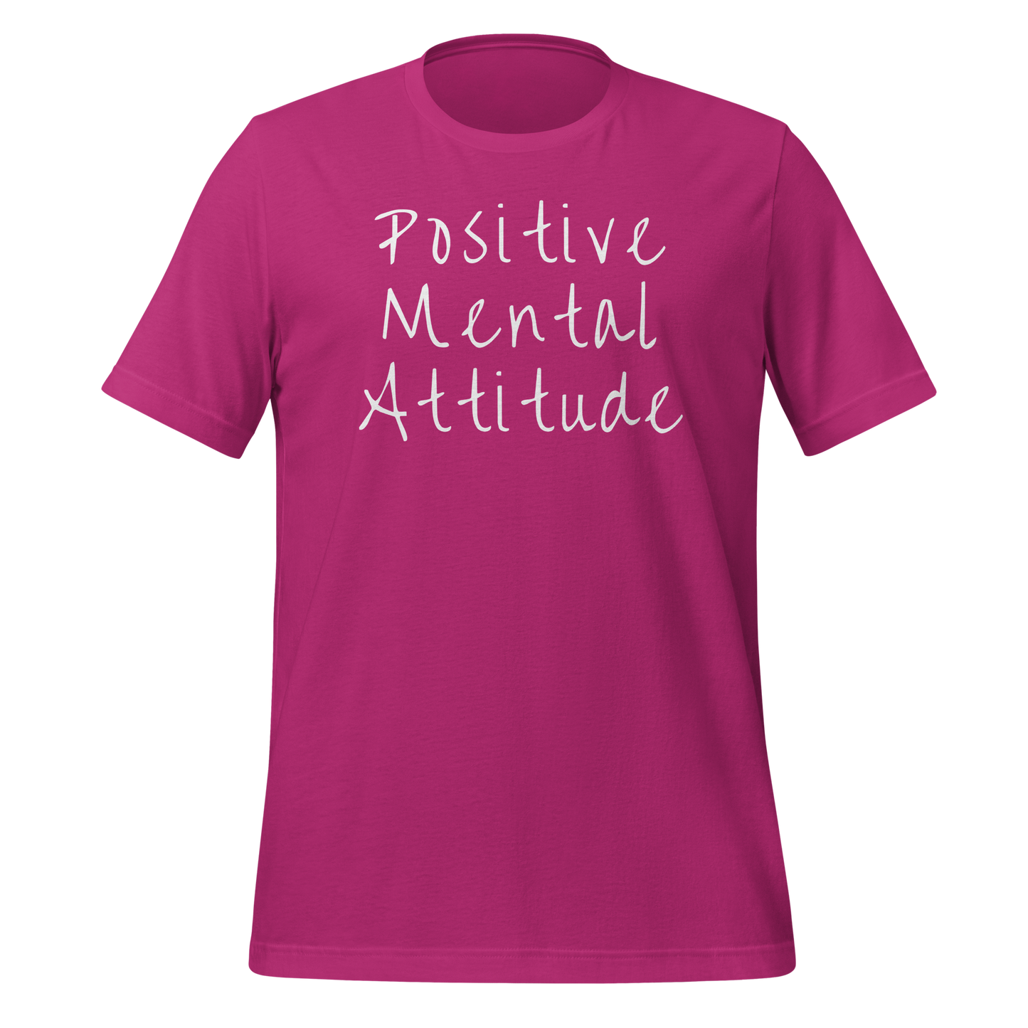 Positive Mental Attitude. Unisex t-shirt