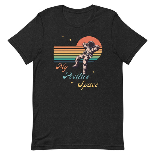 My Positive Space. Unisex t-shirt