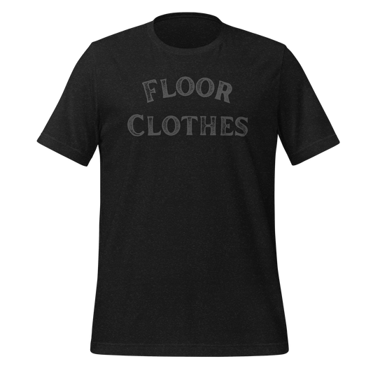 Floor Clothes. Unisex t-shirt