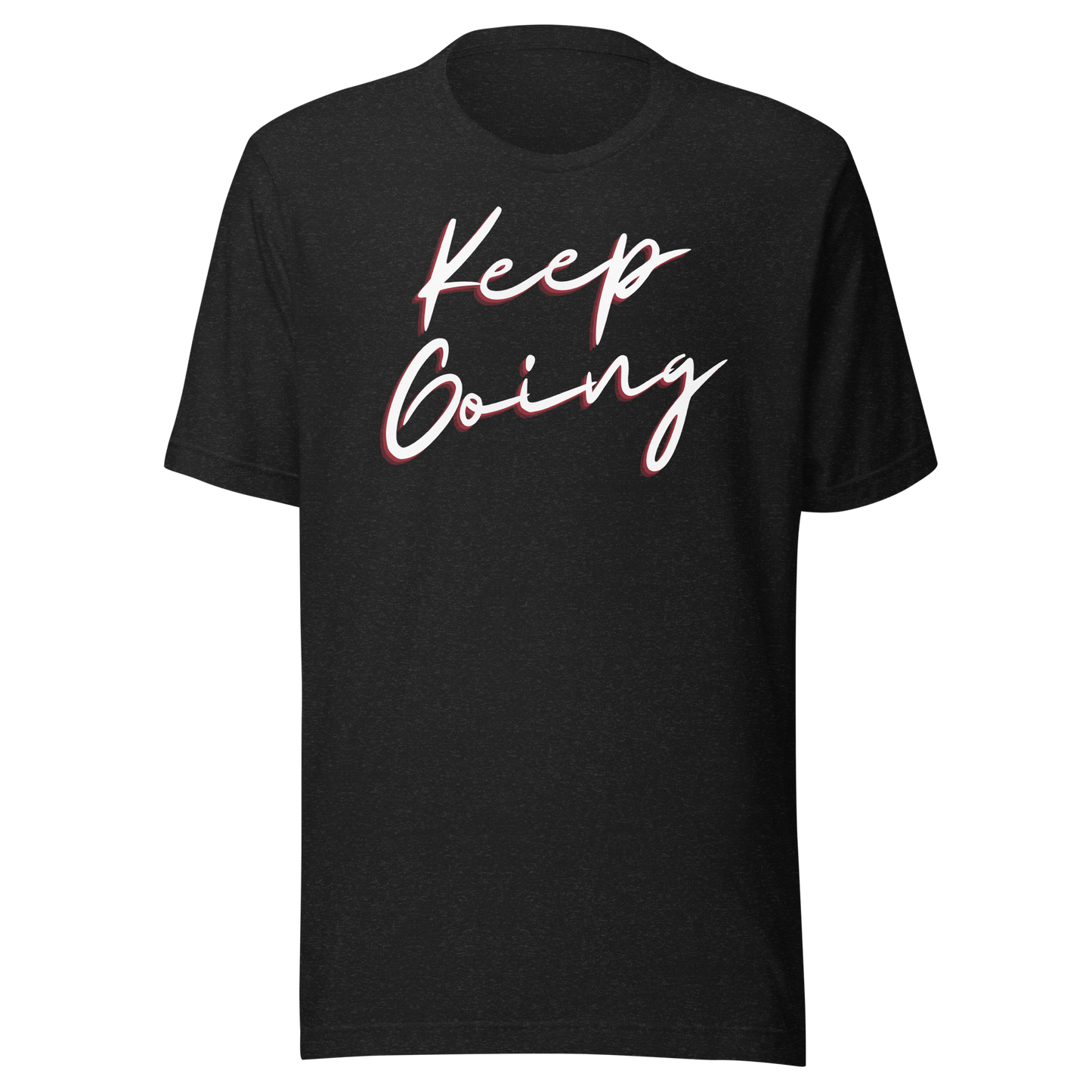 Keep Going! T-shirt