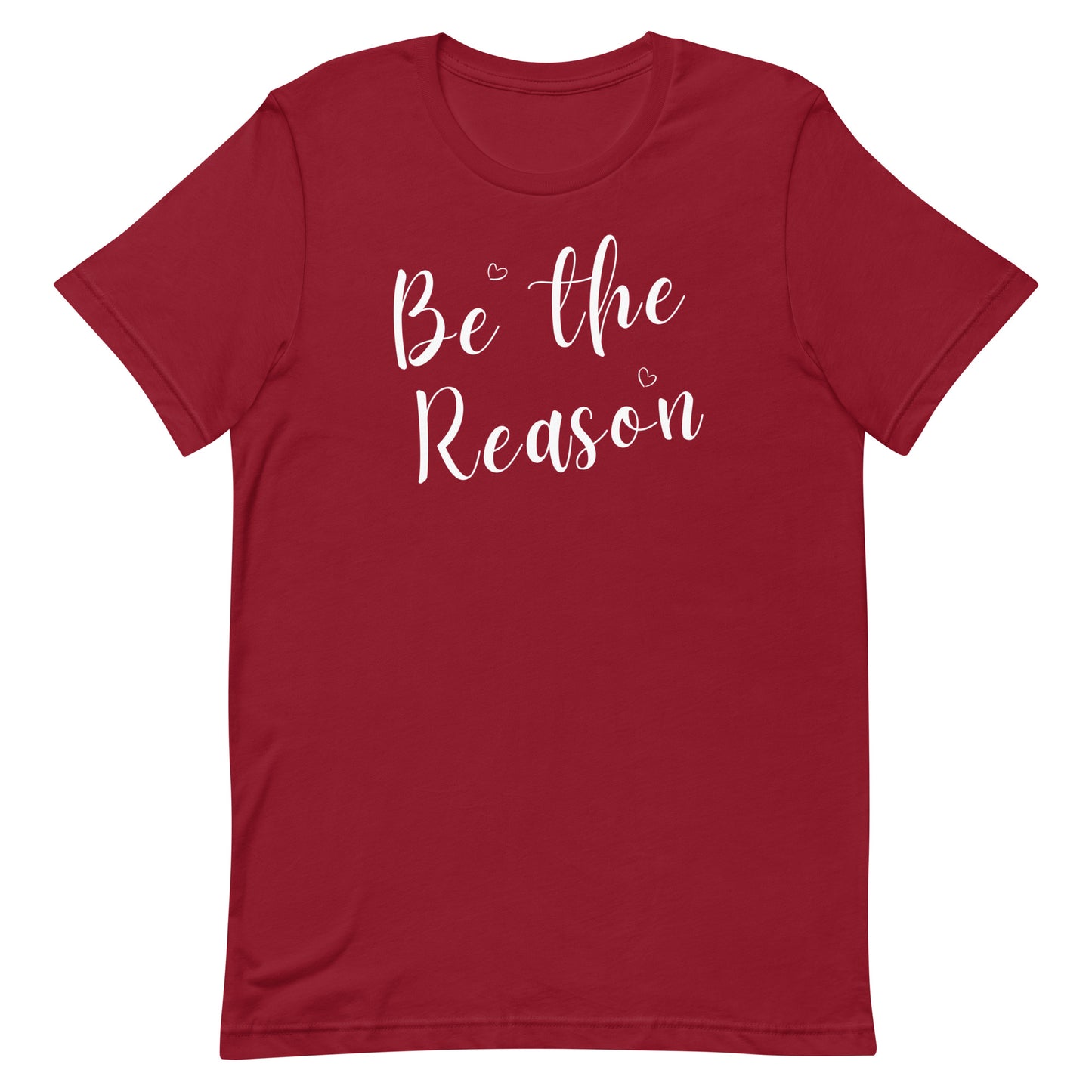 Be the Reason! Unisex T-shirt
