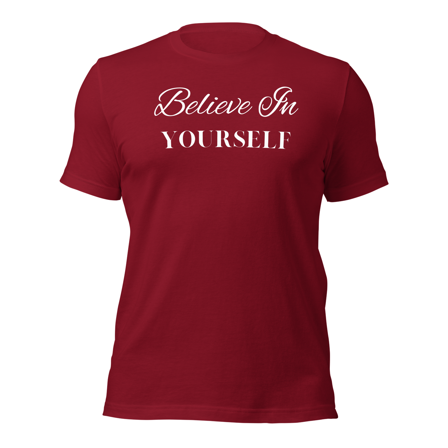 Believe in Yourself Unisex T-shirt