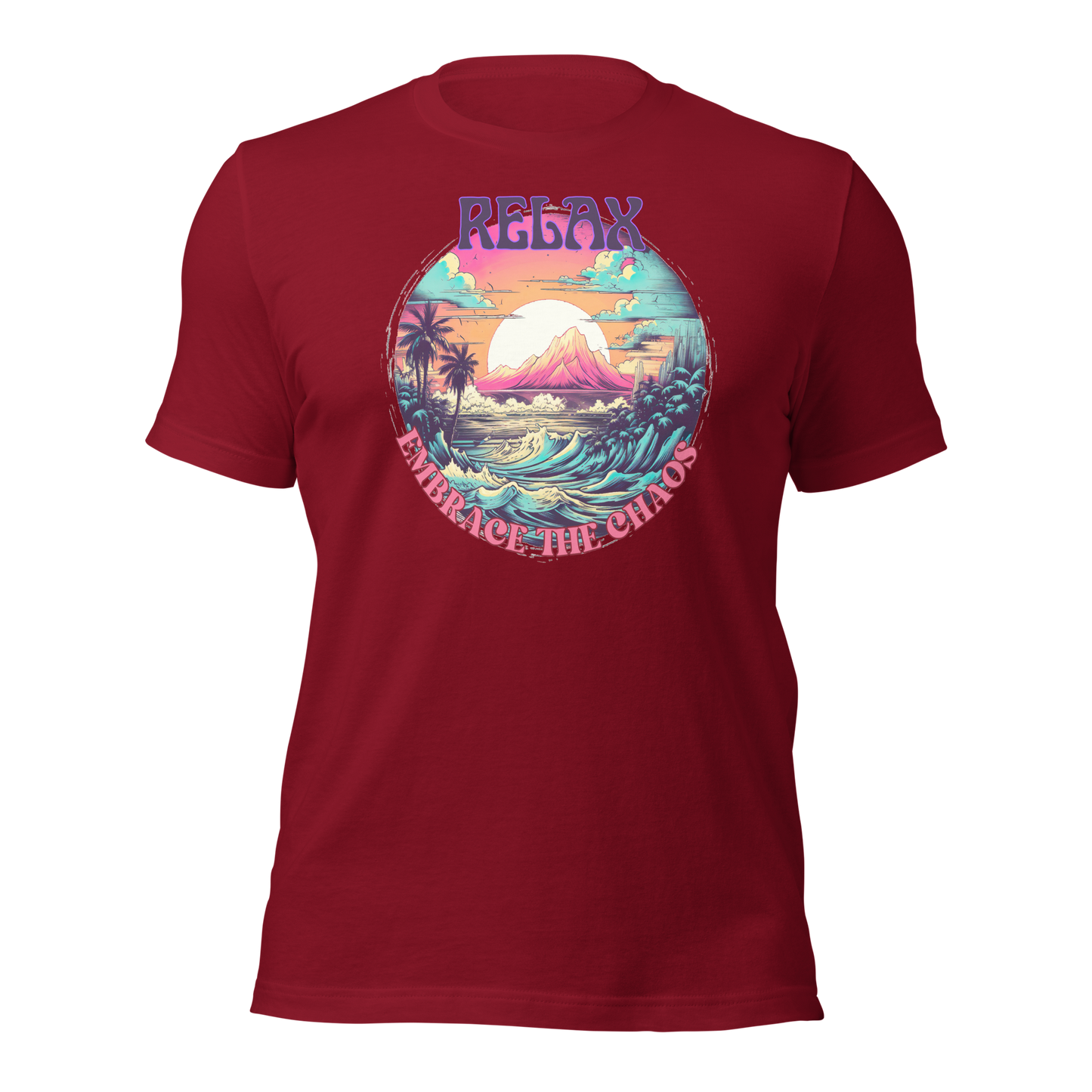 Relax, Embrace the Chaos. Unisex T-shirt