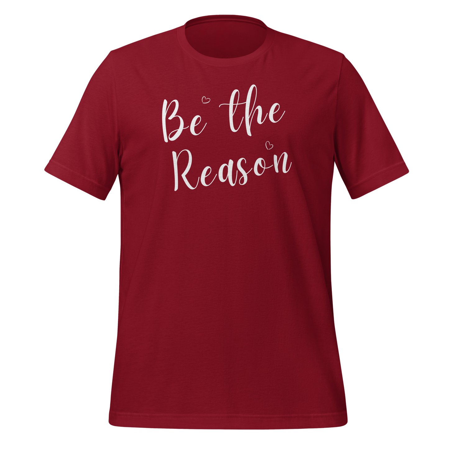 Be the Reason! Unisex T-shirt