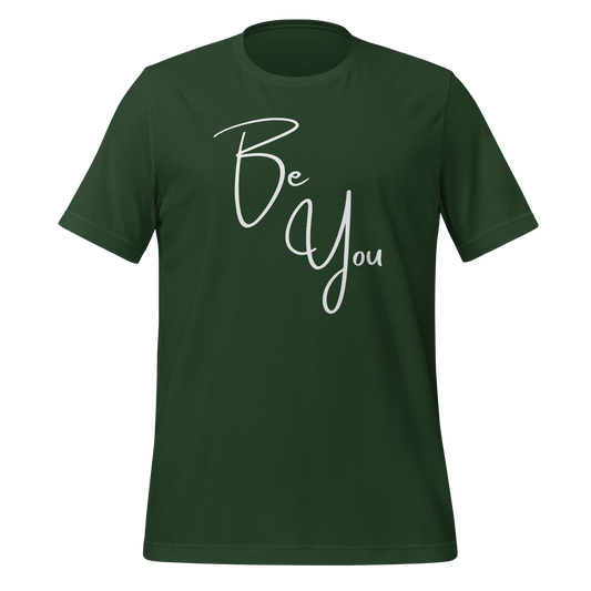Be You! Unisex T-shirt
