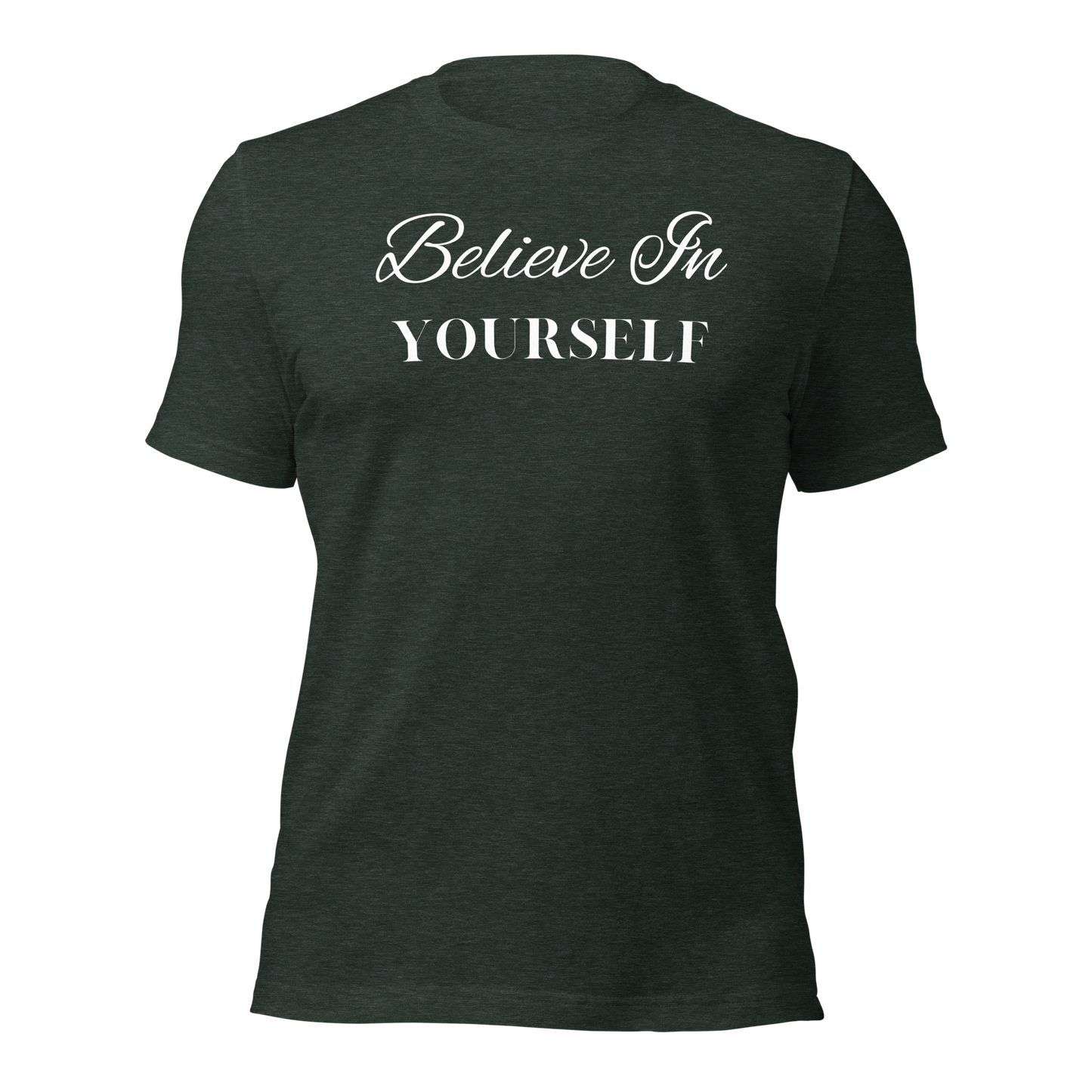 Believe in Yourself Unisex T-shirt