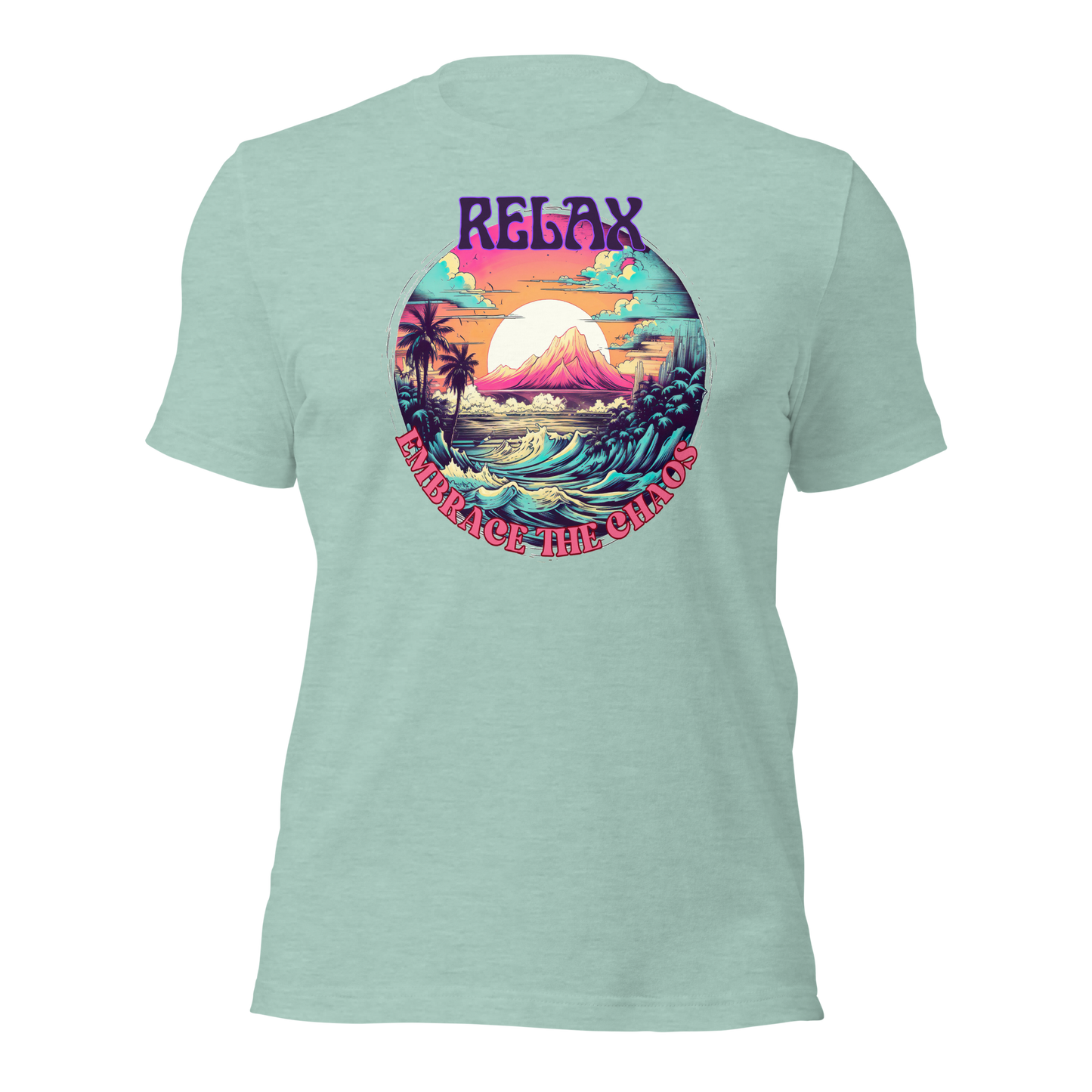Relax, Embrace the Chaos. Unisex T-shirt