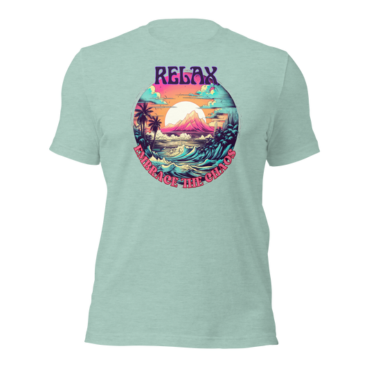 Relax, Embrace the Chaos. Unisex T-shirt