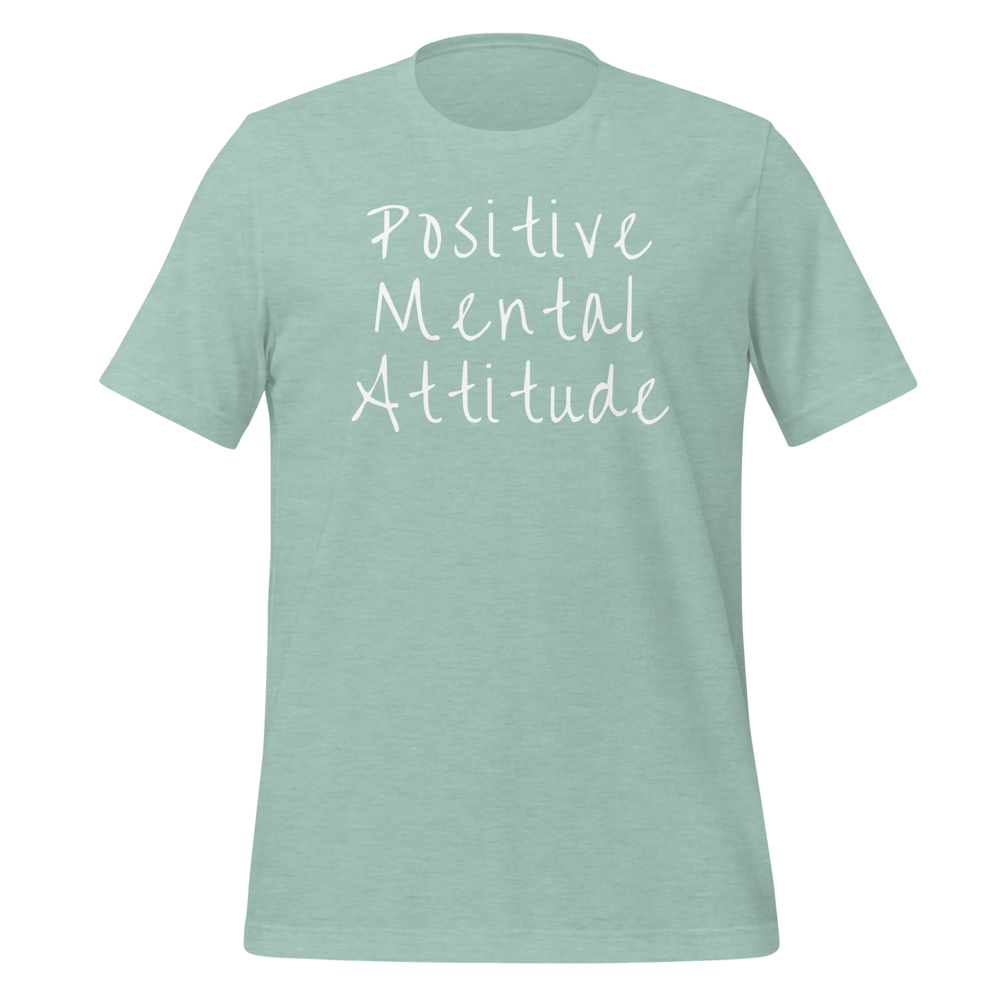 Positive Mental Attitude. Unisex t-shirt
