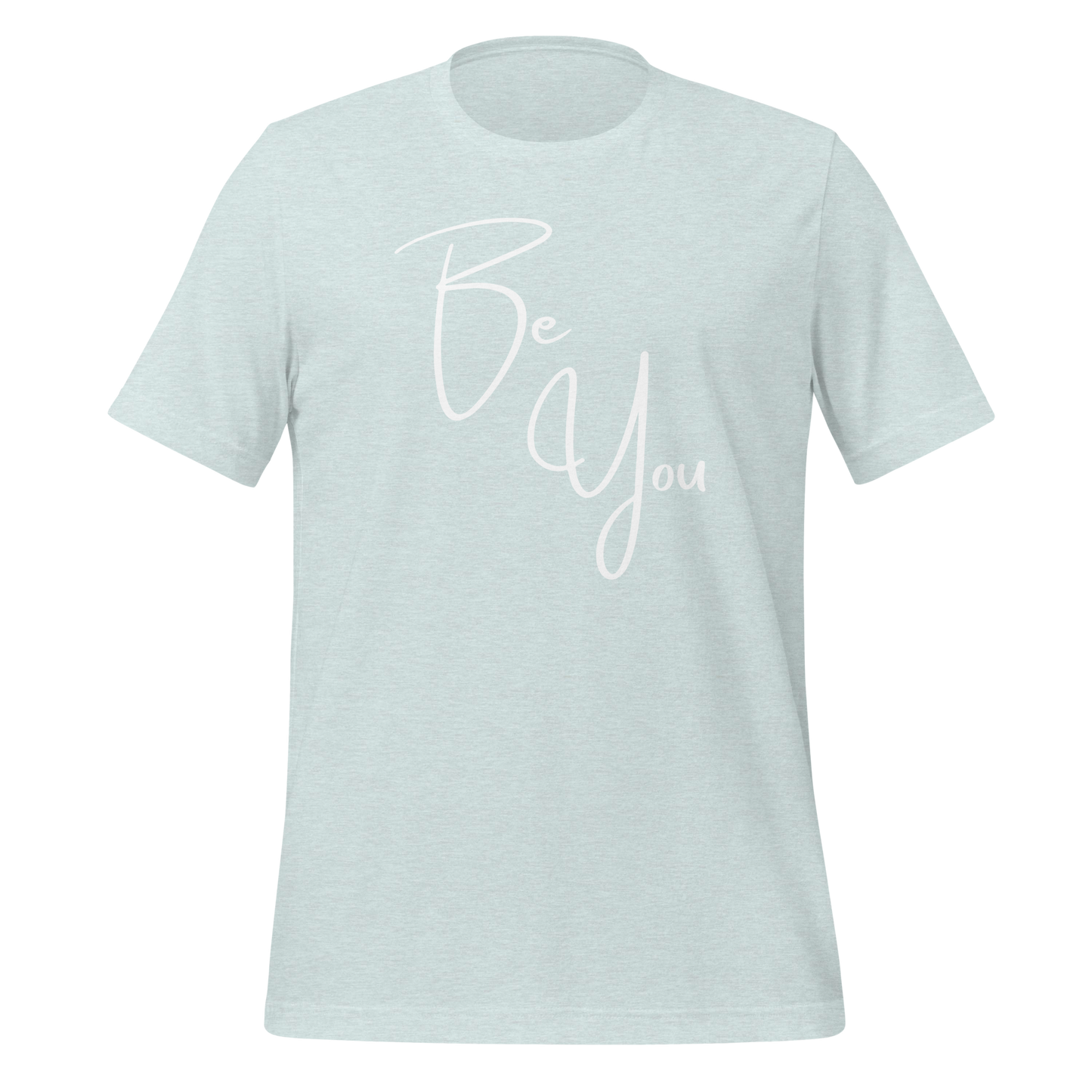 Be You! Unisex T-shirt
