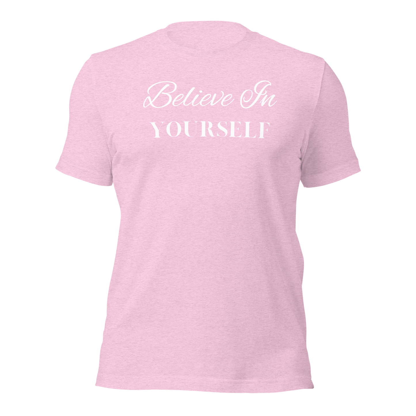 Believe in Yourself Unisex T-shirt