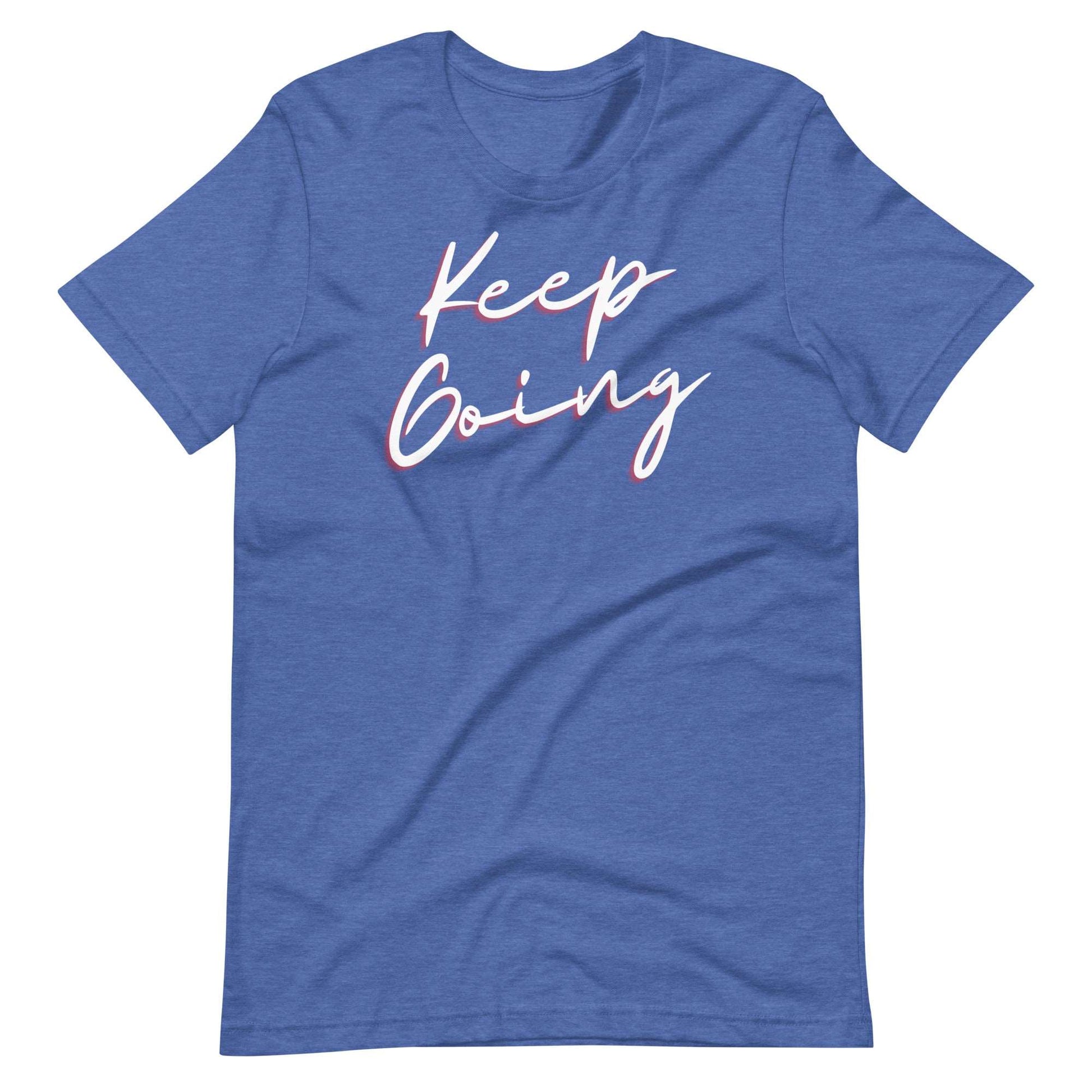 Keep Going! T-Shirt