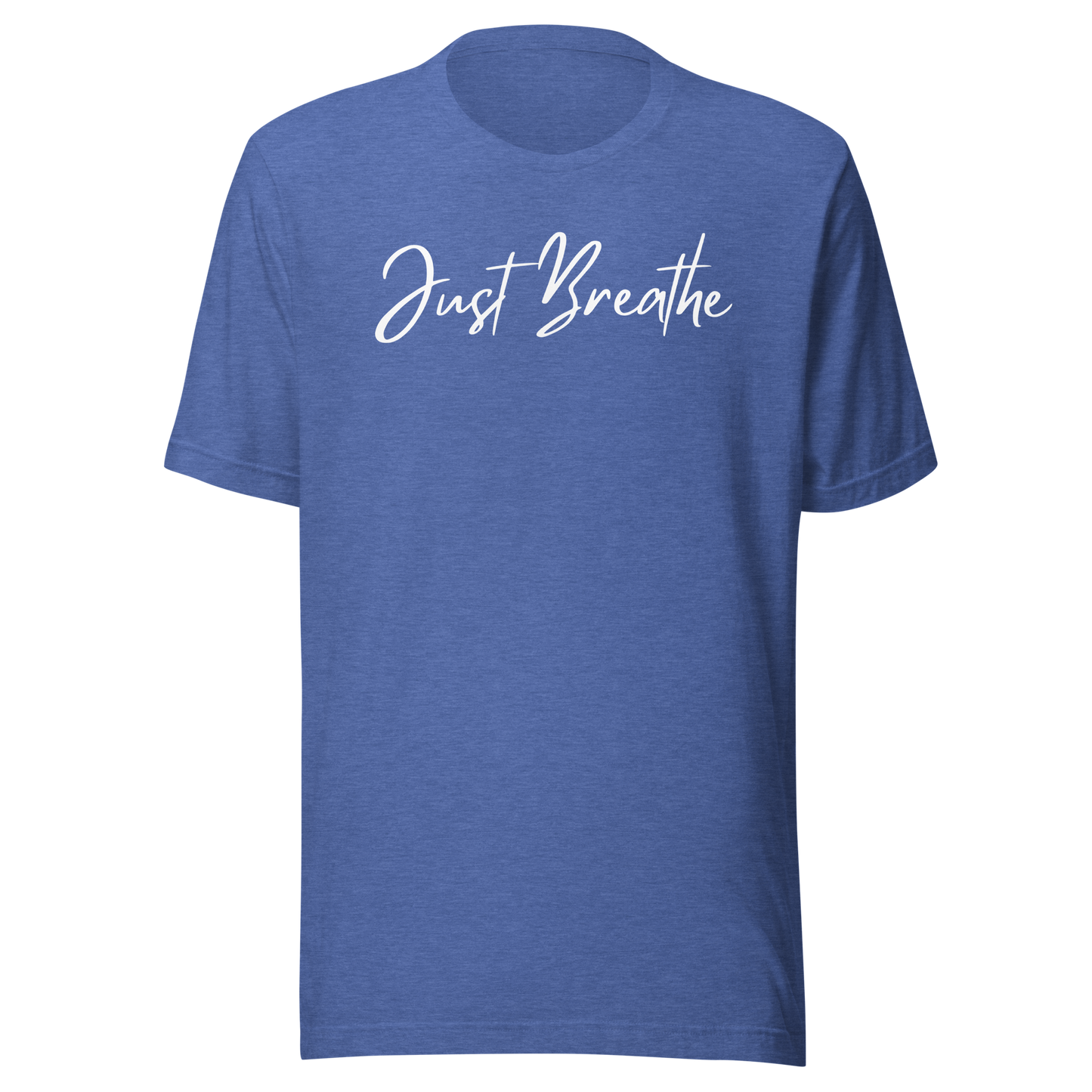 Just Breathe. Unisex T-shirt