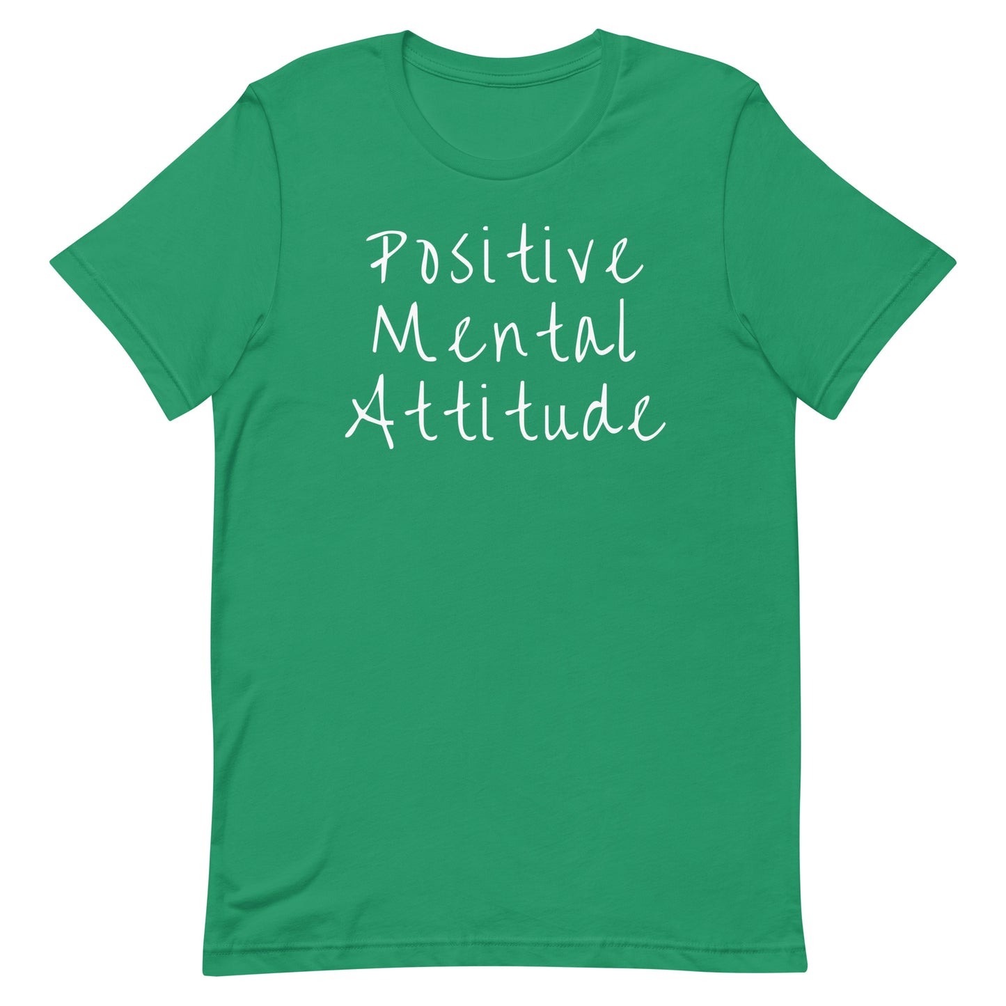 Positive Mental Attitude. Unisex t-shirt