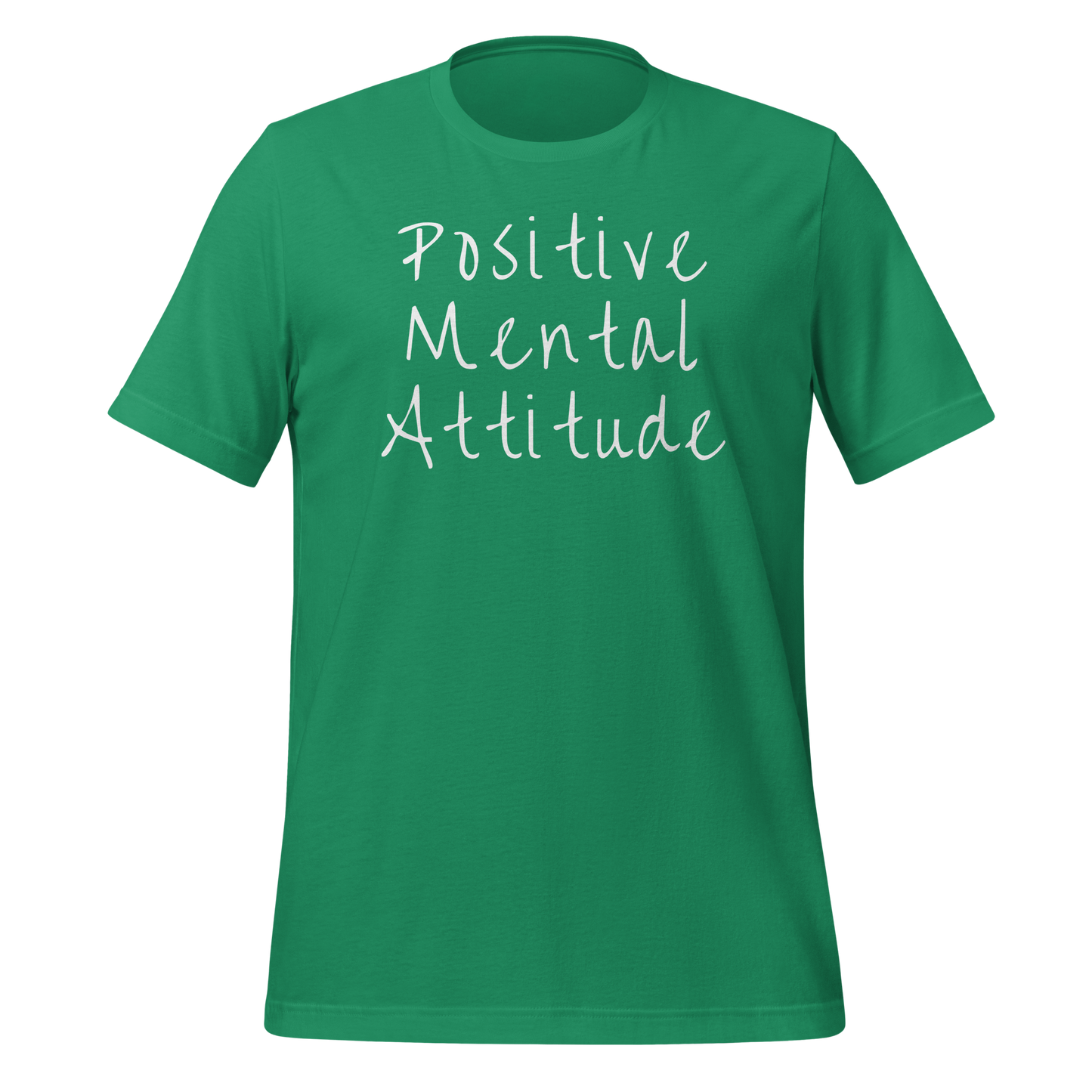 Positive Mental Attitude. Unisex t-shirt