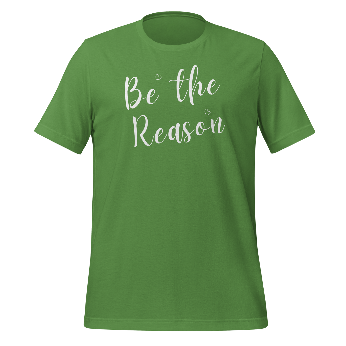 Be the Reason! Unisex T-shirt