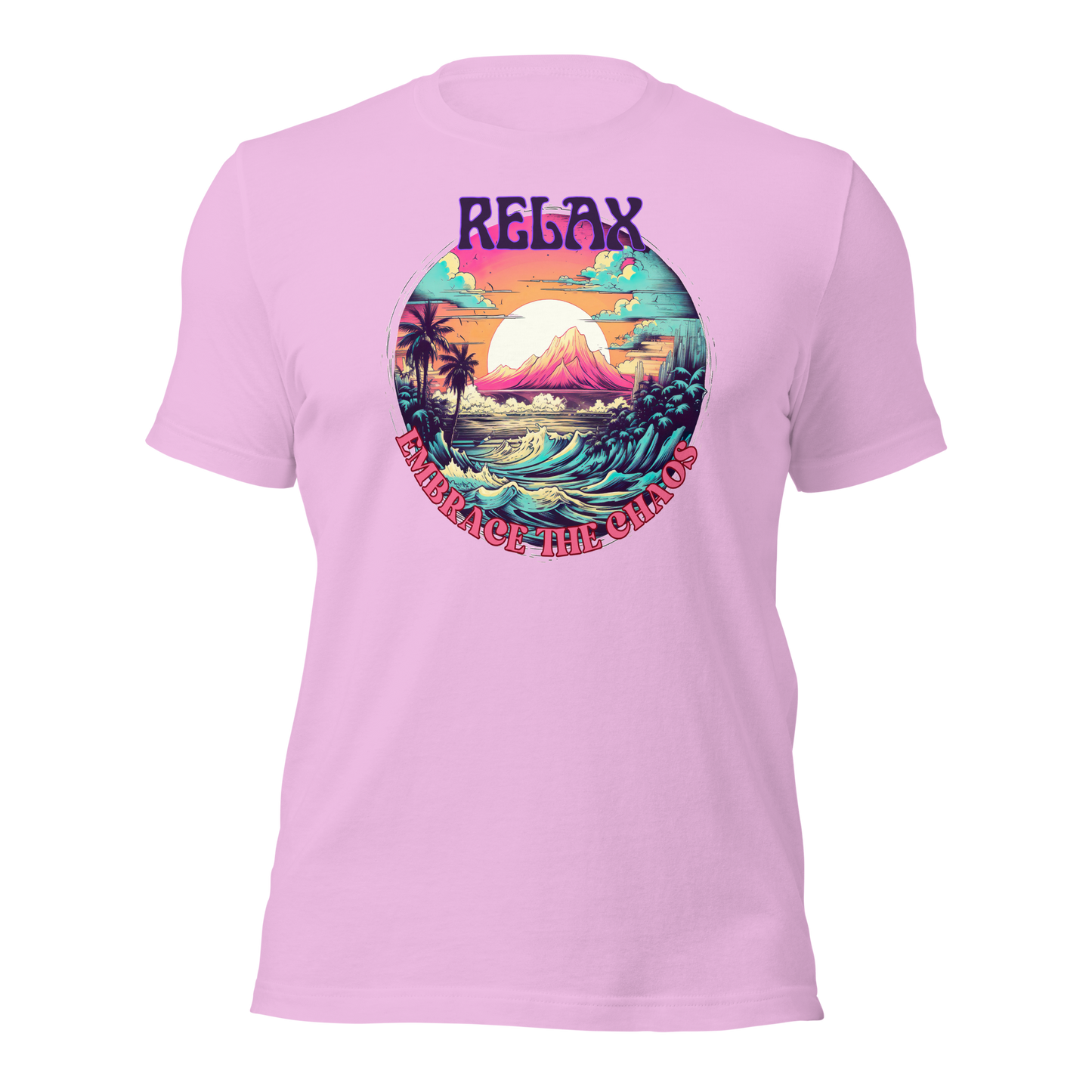Relax, Embrace the Chaos. Unisex T-shirt