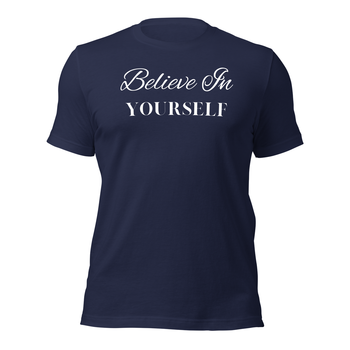 Believe in Yourself Unisex T-shirt