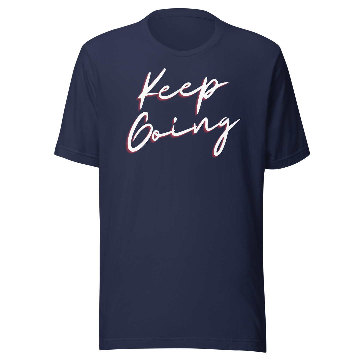 Keep Going! T-shirt