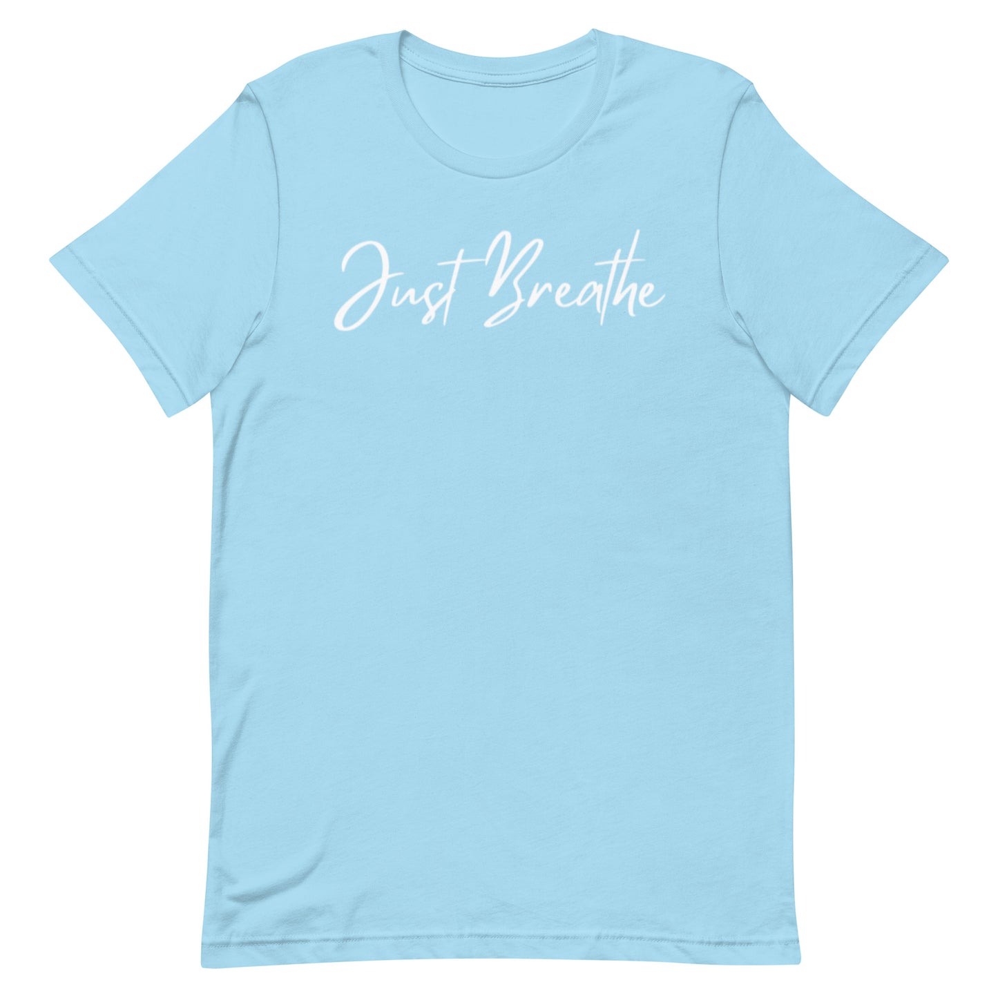 Just Breathe. Unisex T-shirt