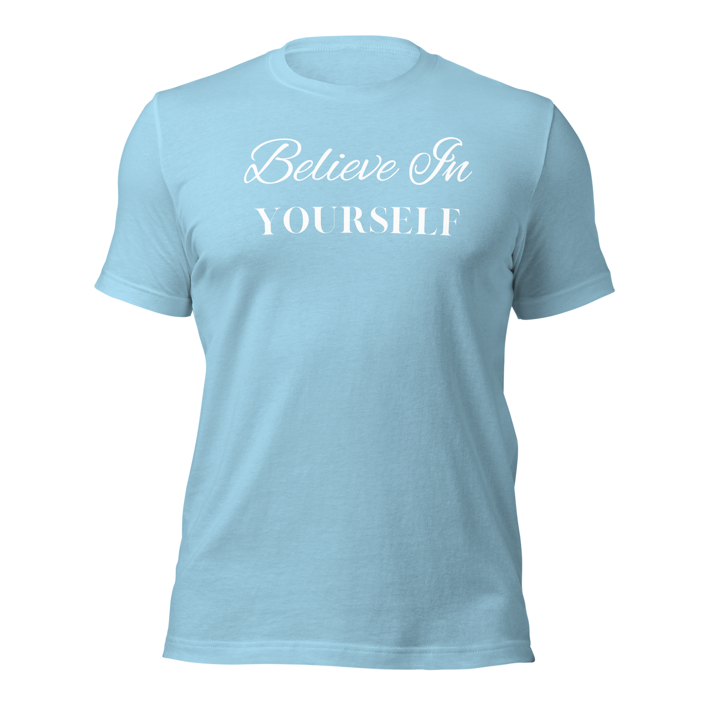 Believe in Yourself Unisex T-shirt