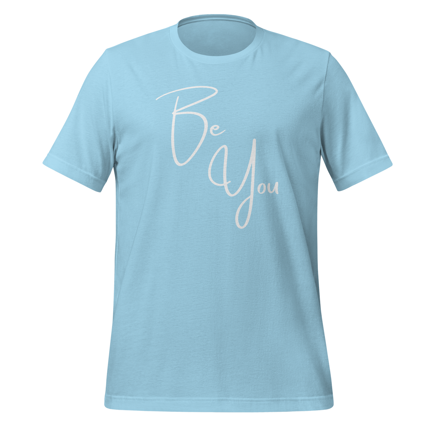 Be You! Unisex T-shirt